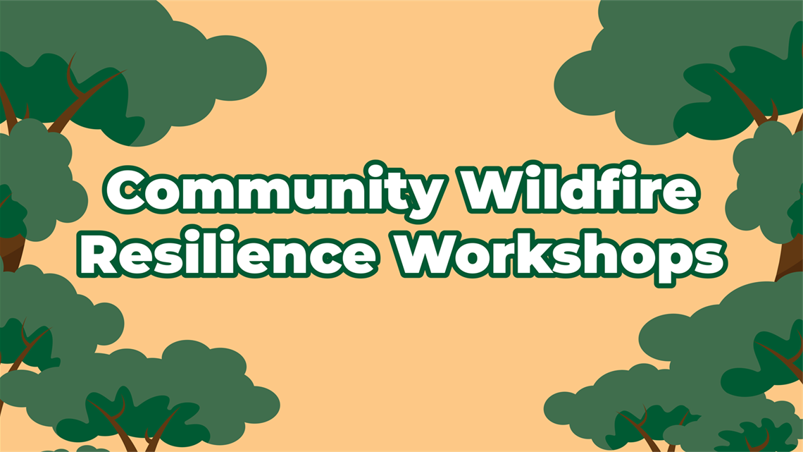 Community-Wildfire-Resilience-Workshops.png